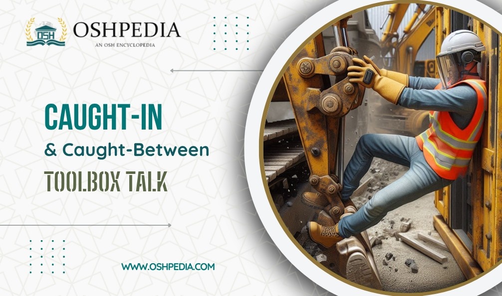 Caught-In and Caught Between Toolbox Talk
